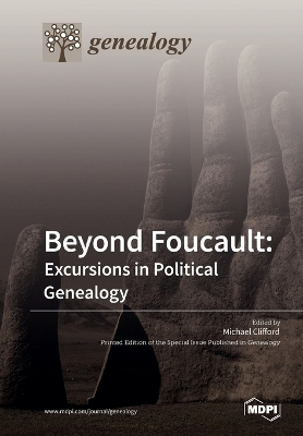 Beyond Foucault: Excursions in Political Genealogy book