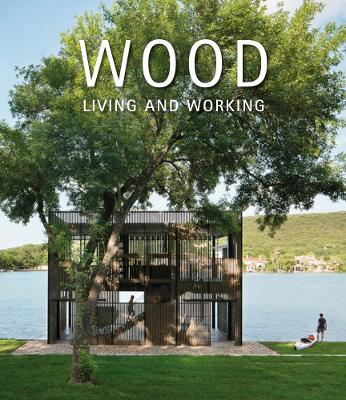 Wood: Living and Working book