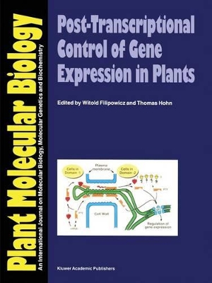 Post-Transcriptional Control of Gene Expression in Plants book
