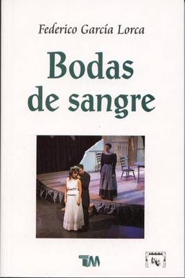 Bodas de Sangre by Federico Garcia Lorca