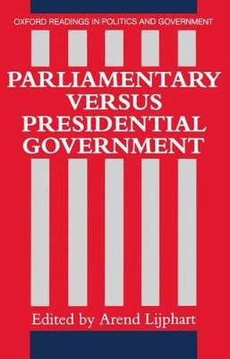 Parliamentary versus Presidential Government book