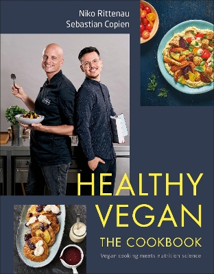 Healthy Vegan The Cookbook: Vegan Cooking Meets Nutrition Science book