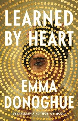 Learned by Heart by Emma Donoghue