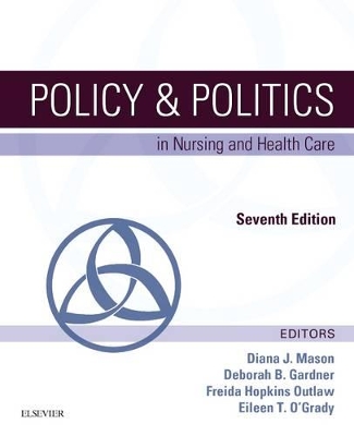 Policy & Politics in Nursing and Health Care by Diana J. Mason