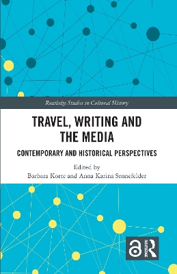 Travel, Writing and the Media: Contemporary and Historical Perspectives book