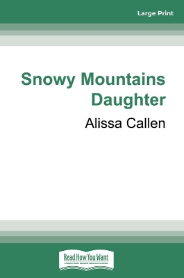 Snowy Mountains Daughter: (A Bundilla Novel, #1) book