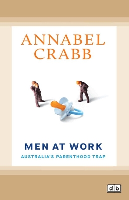 Men at Work: Australia's Parenthood Trap book