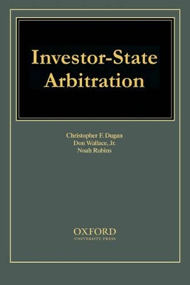 Investor-State Arbitration by Borzu Sabahi