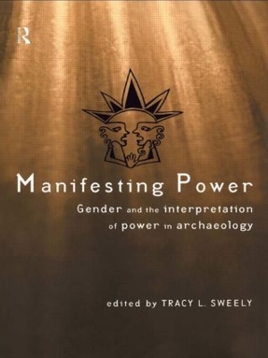 Manifesting Power by Tracy L. Sweely