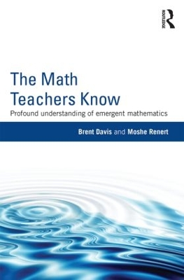 The Math Teachers Know by Brent Davis