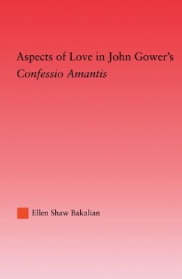 Aspects of Love in John Gower's Confessio Amantis book