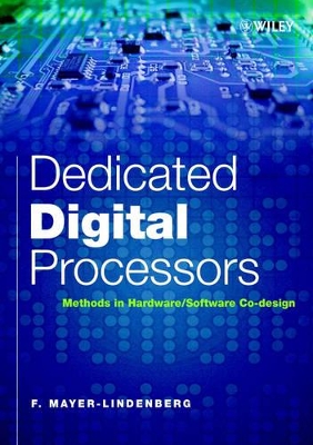 Dedicated Digital Processors: Methods in Hardware/Software Co-Design book