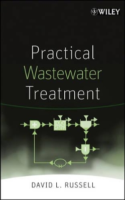 Practical Wastewater Treatment by David L. Russell