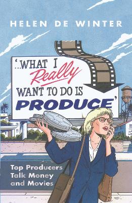'What I Really Want to Do is PRODUCE...' book