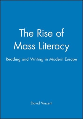 The Rise of Mass Literacy: Reading and Writing in Modern Europe book