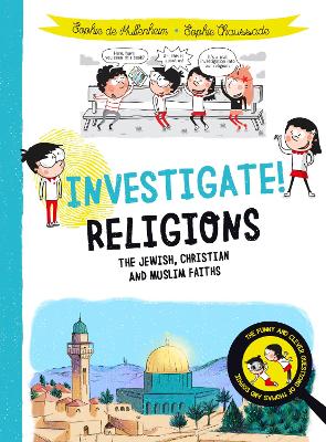 Investigate! Religions: The Jewish, Christian and Muslim Faiths book