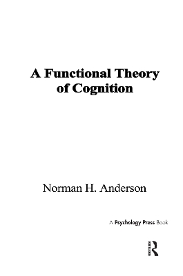 Functional Theory of Cognition by Norman H Anderson