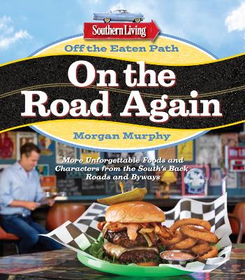 Southern Living Off the Eaten Path: On the Road Again by Morgan Murphy