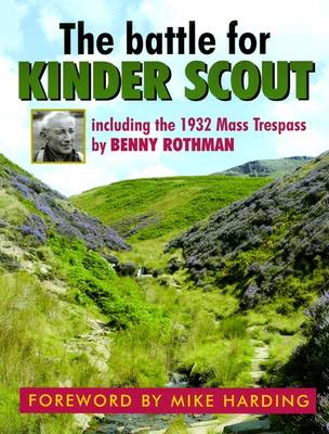 The Battle for Kinder Scout: Including the 1932 Mass Trespass book