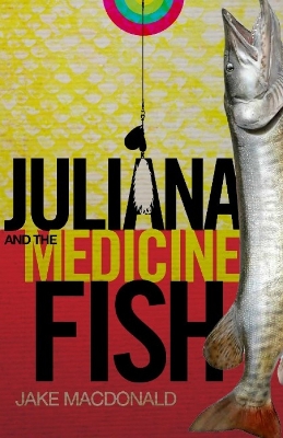 Juliana and the Medicine Fish book