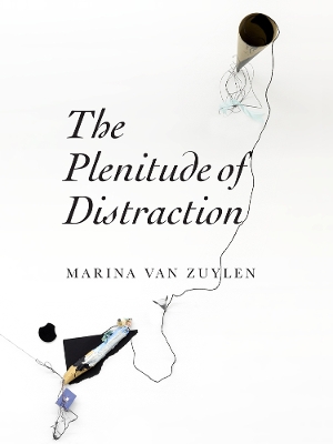 The Plenitude of Distraction book