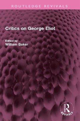 Critics on George Eliot by William Baker