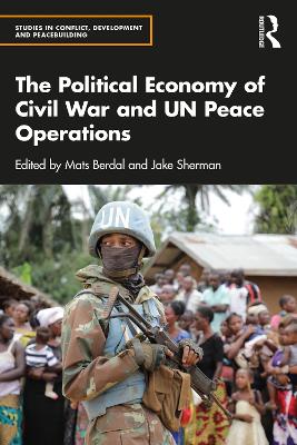 The Political Economy of Civil War and UN Peace Operations book