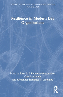 Resilience in Modern Day Organizations by Ritsa S. J. Fotinatos-Ventouratos