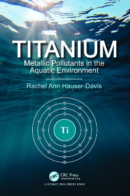 Titanium: Metallic Pollutants in the Aquatic Environment book