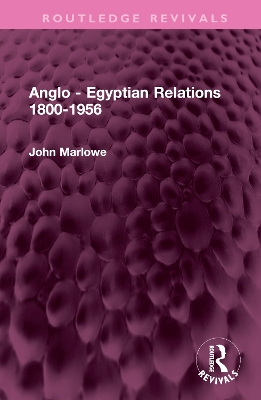 Anglo - Egyptian Relations 1800-1956 book