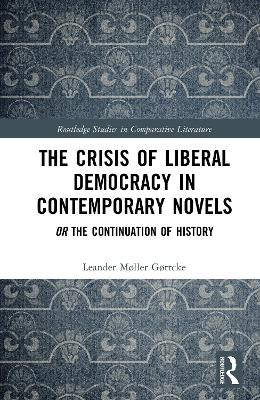 The Crisis of Liberal Democracy in Contemporary Novels: or The Continuation of History book