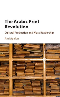 Arabic Print Revolution by Ami Ayalon