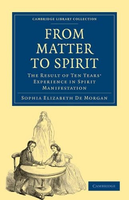 From Matter to Spirit by Sophia Elizabeth De Morgan