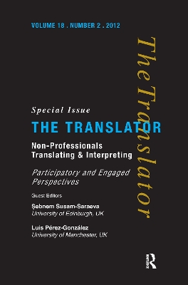 Non-Professional Translating and Interpreting by Sebnem Susam-Sarajeva