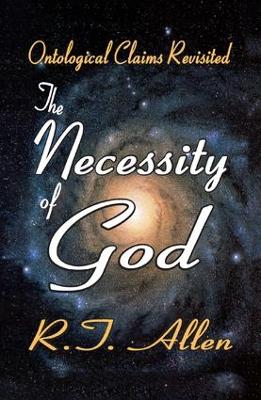 The Necessity of God by R. T. Allen