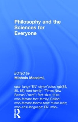 Philosophy and the Sciences for Everyone by Michela Massimi