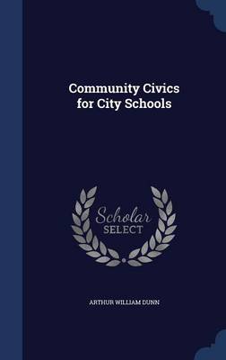 Community Civics for City Schools by Arthur William Dunn