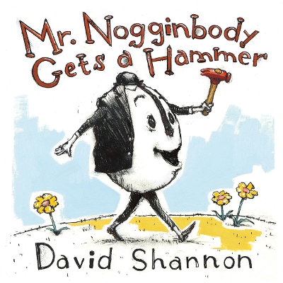 Mr. Nogginbody Gets a Hammer book