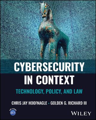 Cybersecurity in Context: Technology, Policy, and Law book