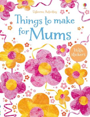 Things to Make and Do for Mums book