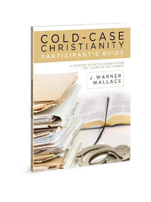 Cold-Case Christianity Participant's Guide by J. Warner Wallace