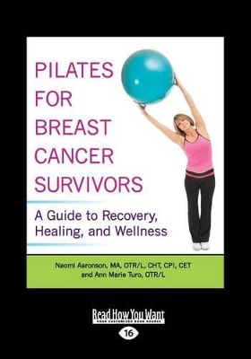 Pilates for Breast Cancer Survivors: A Guide to Recovery, Healing, and Wellness book