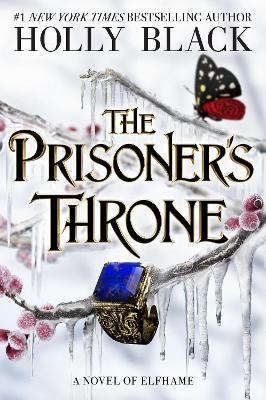 The Prisoner's Throne: A Novel of Elfhame, from the author of The Folk of the Air series by Holly Black