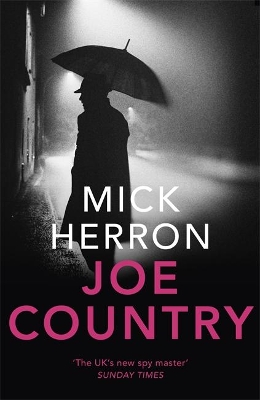 Joe Country: Slough House Thriller 6 by Mick Herron