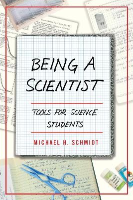 Being a Scientist: Tools for Science Students book