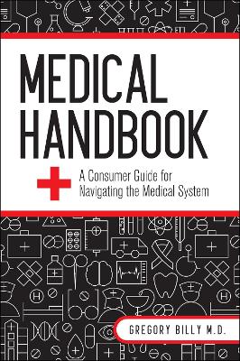 Medical Handbook: A Consumer Guide for Navigating the Medical System book