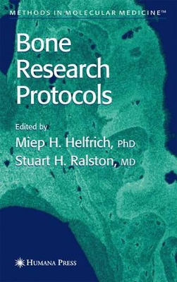 Bone Research Protocols by Miep H. Helfrich