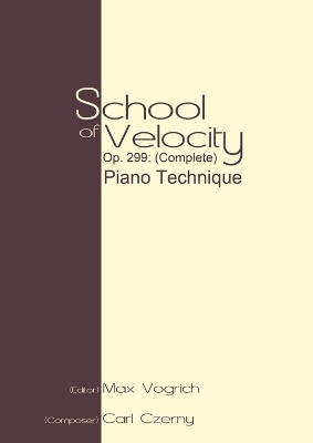 School of Velocity, Op. 299 (Complete): Piano Technique book