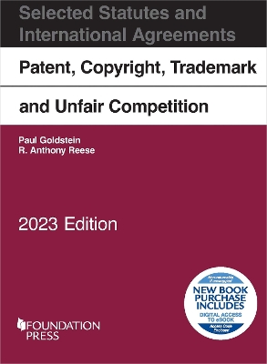 Patent, Copyright, Trademark and Unfair Competition, Selected Statutes and International Agreements, 2023 book