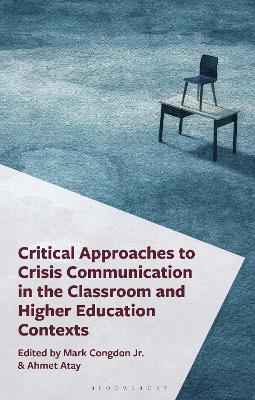 Critical Approaches to Crisis Communication in the Classroom and Higher Education Contexts book